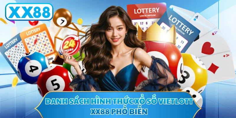 Danh sách hình thức xổ số Vietlott XX88 phổ biến 